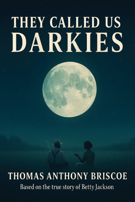 They Called Us Darkies