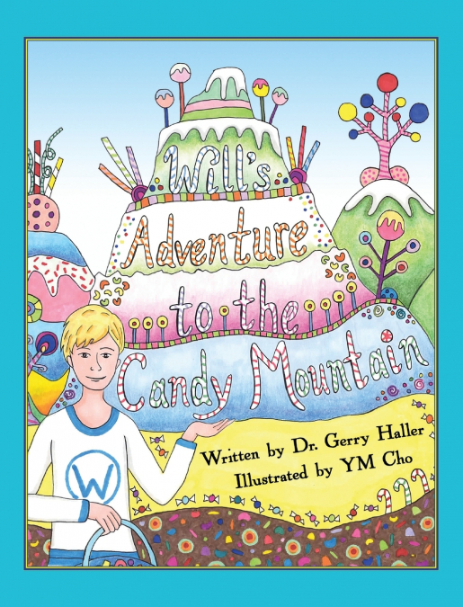 Will’s Adventure to the Candy Mountain