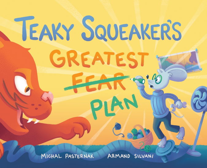 Teaky Squeaker’s Greatest Plan