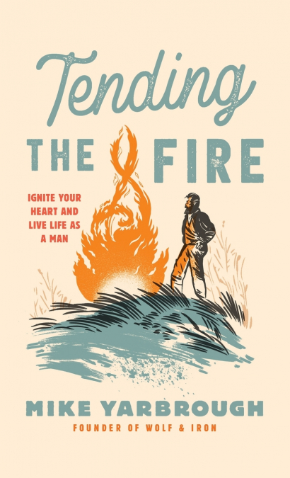 Tending the Fire