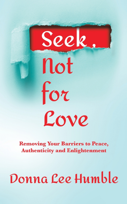 Seek, Not for Love