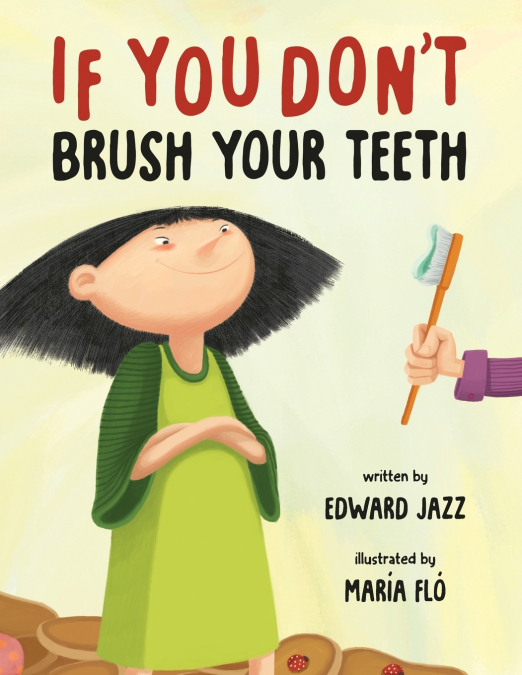 If You Don’t Brush Your Teeth