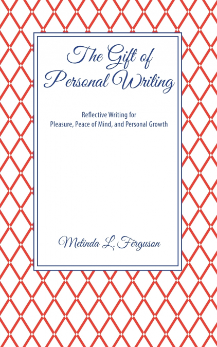 The Gift of Personal Writing