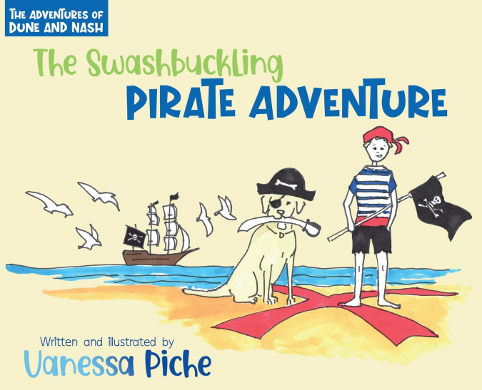 The Adventures of Dune and Nash  The Swashbuckling Pirate Adventure