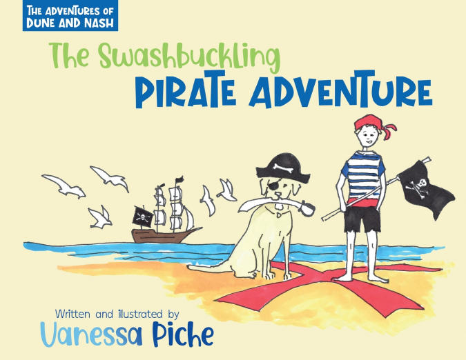 The Adventures of Dune and Nash  The Swashbuckling Pirate Adventure
