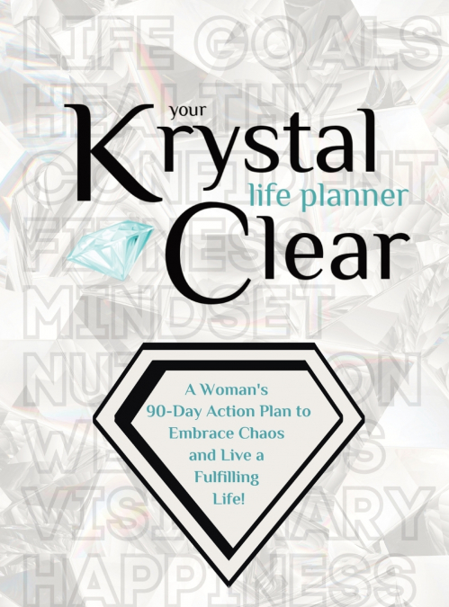 Your Krystal Clear Life Planner