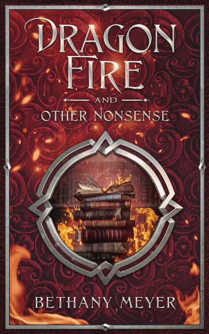 DragonFire and Other Nonsense