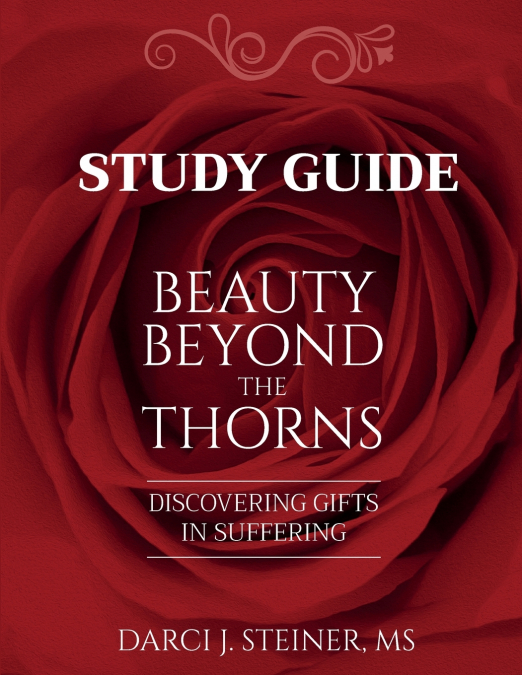 Study Guide for Beauty Beyond the Thorns
