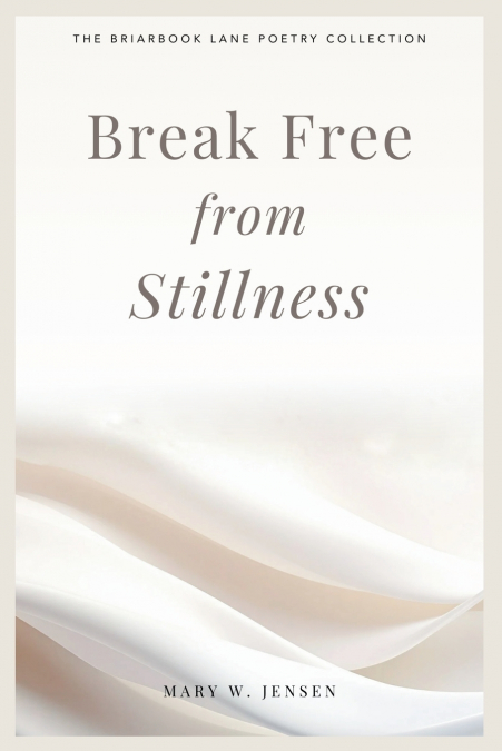 Break Free from Stillness