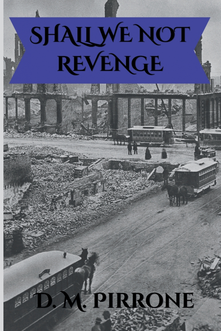 Shall We Not Revenge