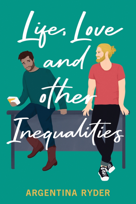 Life, Love, and Other Inequalities
