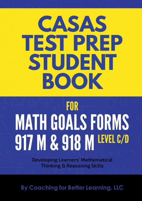 CASAS Test Prep Student Book for Math GOALS Forms 917M and 918M  Level C/D