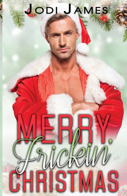 Merry Frickin’ Christmas