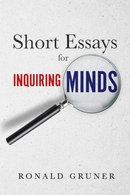 Short Essays for Inquiring Minds