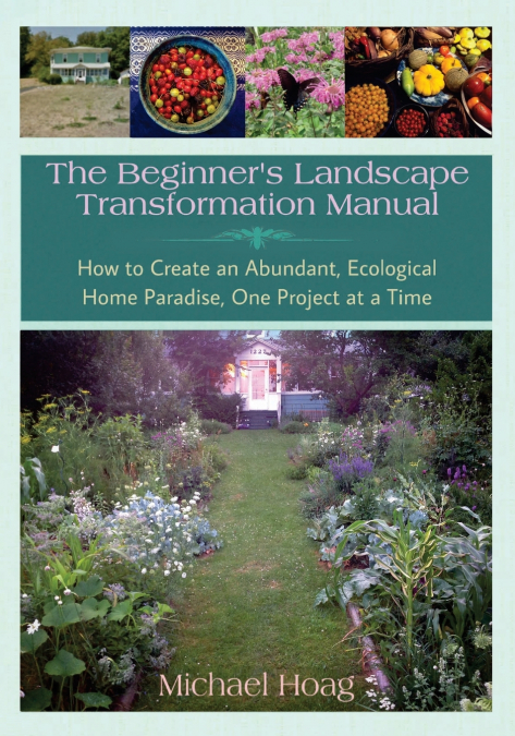 The Beginnner’s Landscape Transformation Manual