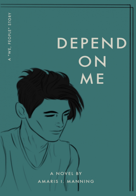 Depend on Me (A 'We, pEOPLE' Novel)
