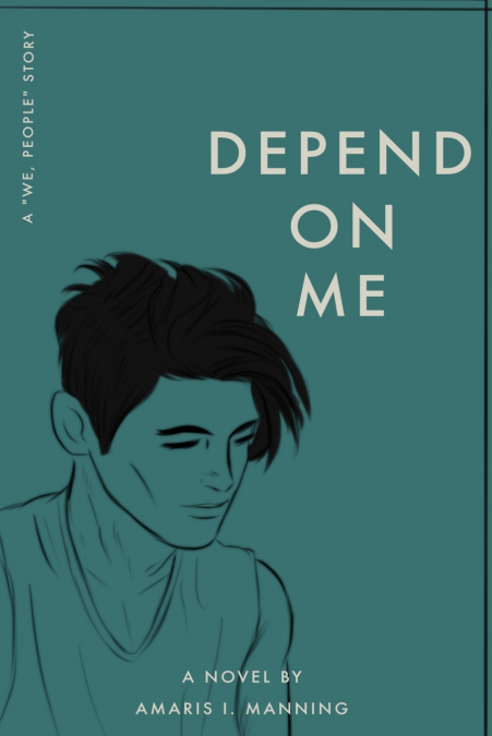 Depend on Me (A 'We, pEOPLE' Novel)