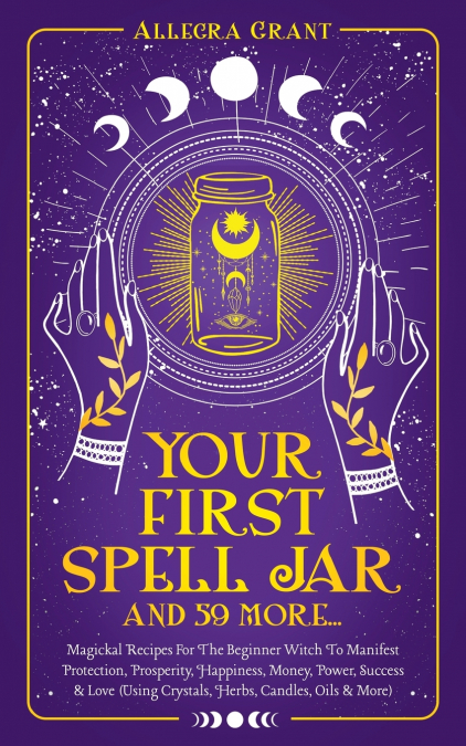 Your First Spell Jar (and 59 more...)