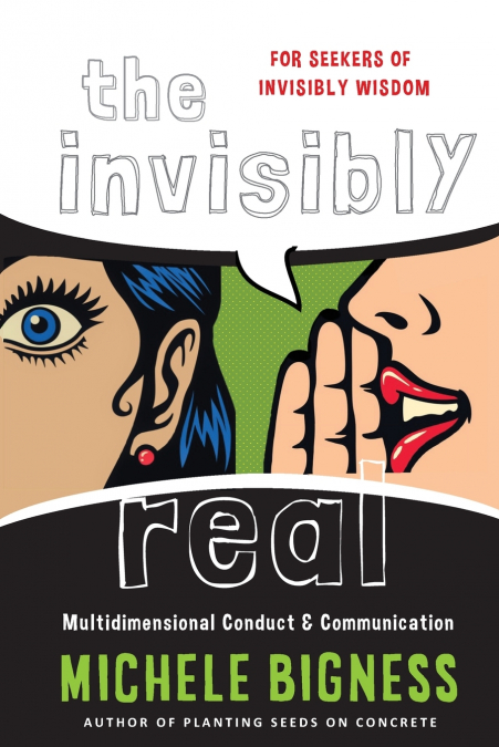 The Invisibly Real