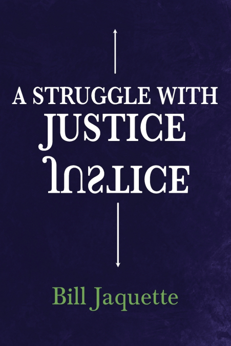 A Struggle with Justice