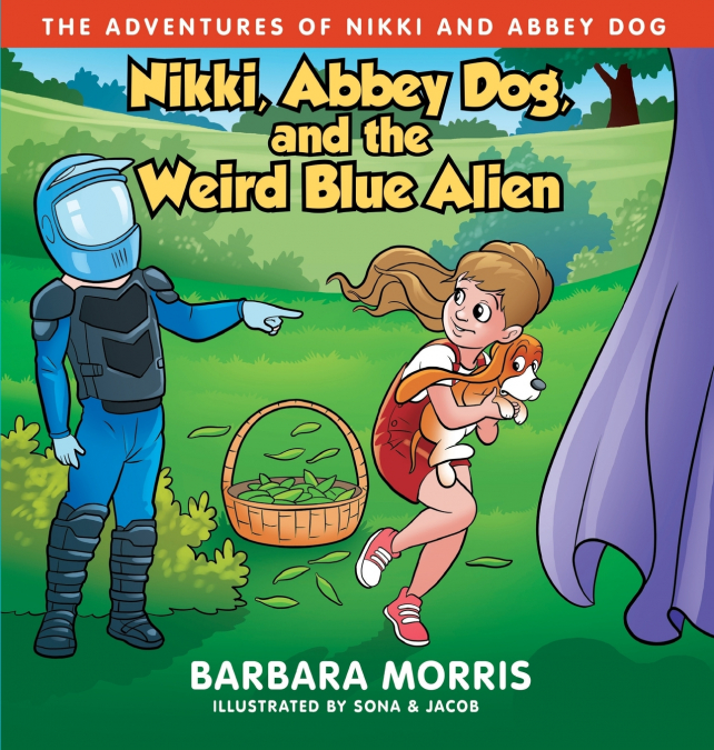 Nikki, Abbey Dog and the Weird Blue Alien