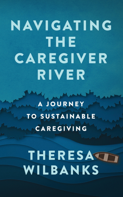 Navigating the Caregiver River