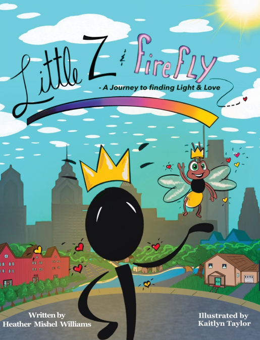 Little Z and Firefly A Journey to Finding Light and Love