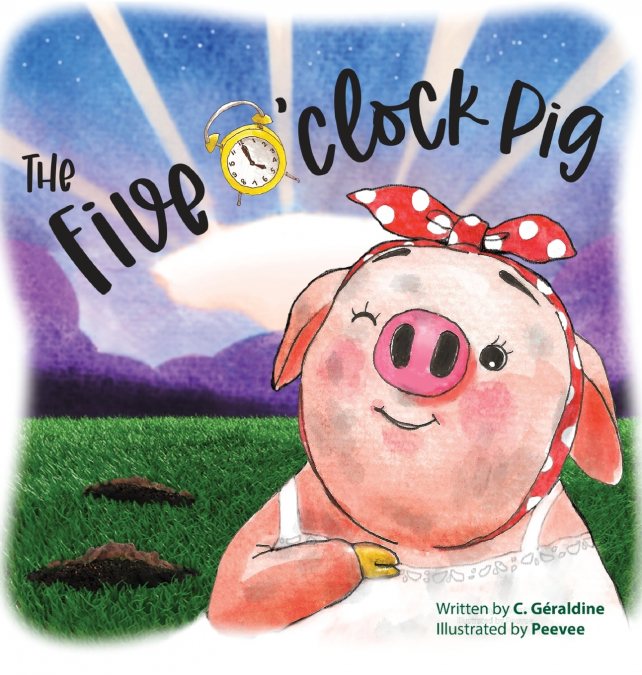 The five o’clock pig