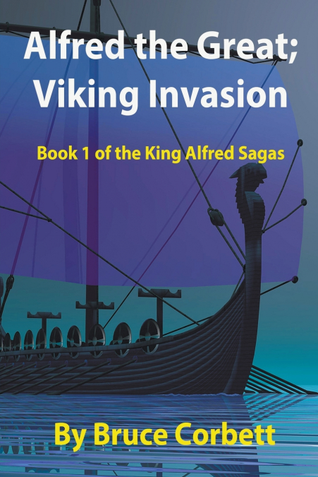 Alfred the Great; Viking Invasion
