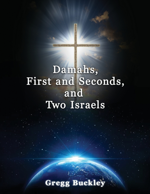 Damahs, First and Seconds, and Two Israels