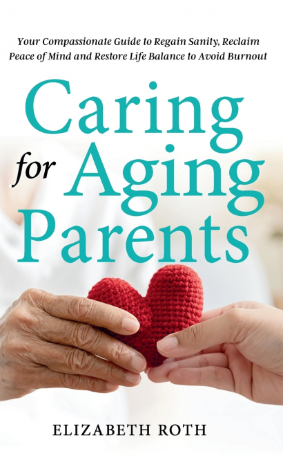 Caring For Aging Parents