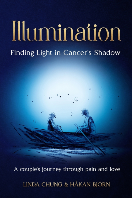 Illumination - Finding Light in Cancer’s Shadow