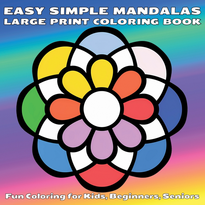 Easy Simple Mandalas Large Print Coloring Book