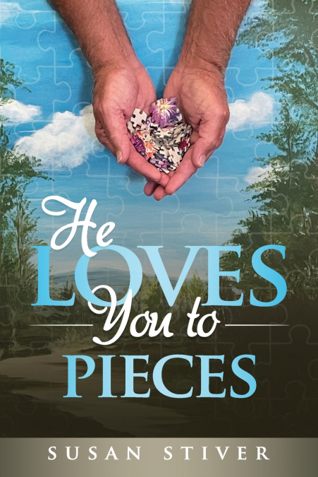 He Loves You to Pieces