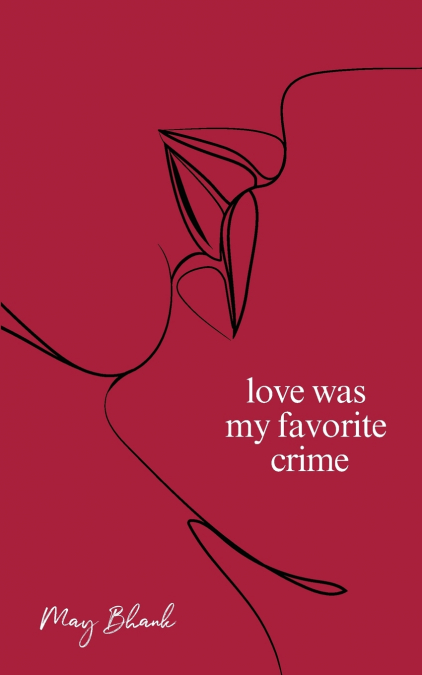 Love Was My Favorite Crime