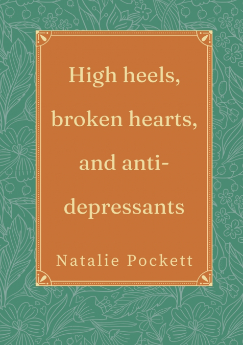 High heels, broken hearts, and antidepressants