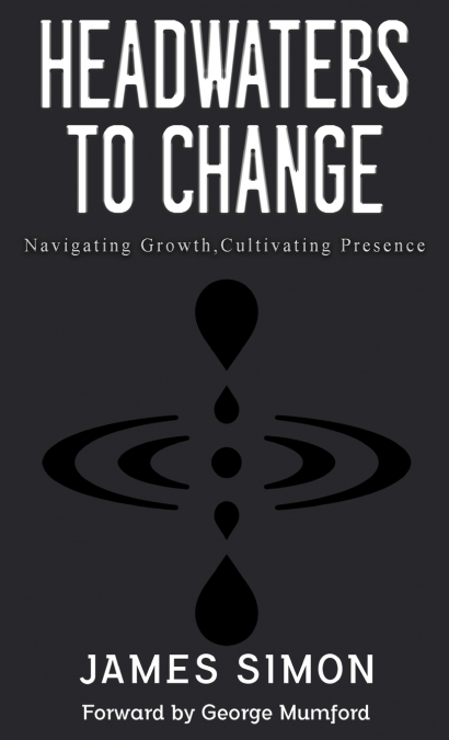 HEADWATERS TO CHANGE