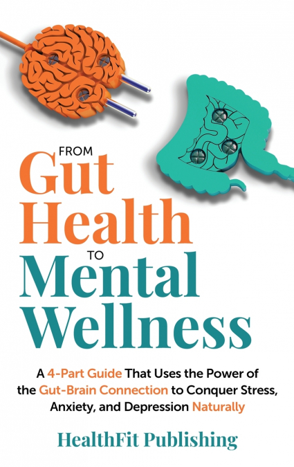 From Gut Health to Mental Wellness