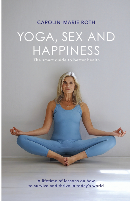 YOGA, SEX AND HAPPINESS