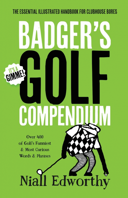 Badger’s Golf Compendium