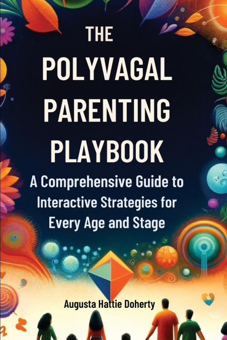 The Polyvagal Parenting Playbook