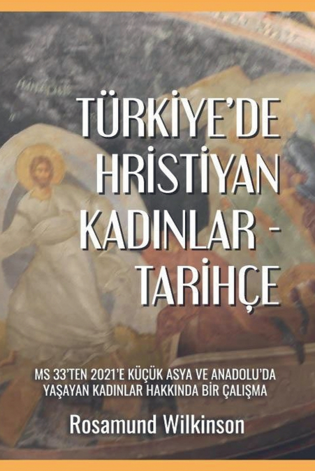 Türkiye’de Hristiyan Kadınlar - Tarihçe