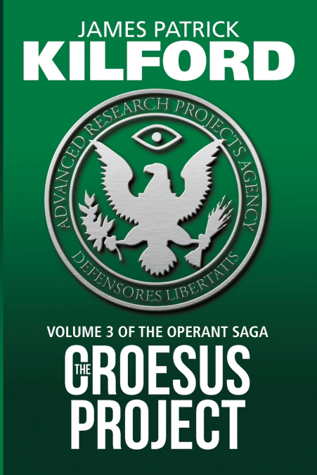 The Croesus Project Book 3 of the Operant Saga