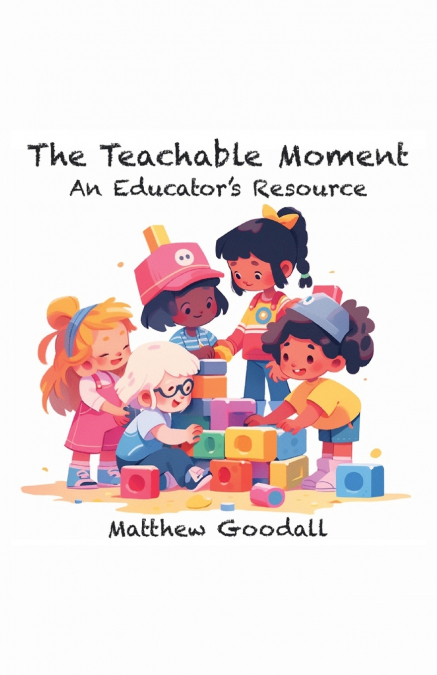The Teachable Moment - An Educator’s Resource
