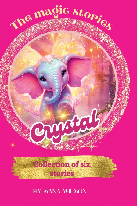 The Magic  Stories Of Crystal