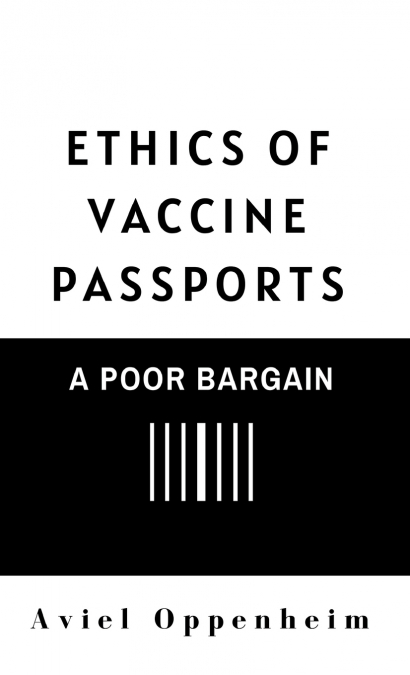 Ethics of Vaccine Passports