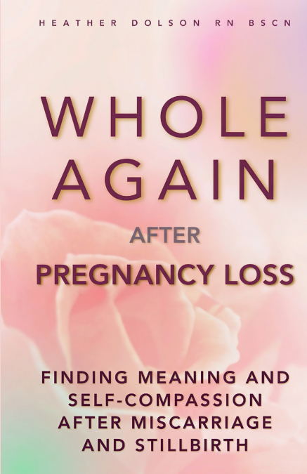 Whole Again After Pregnancy Loss