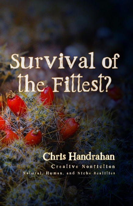 Survival of the Fittest?