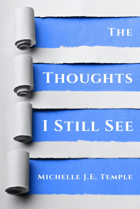 The Thoughts I Still See
