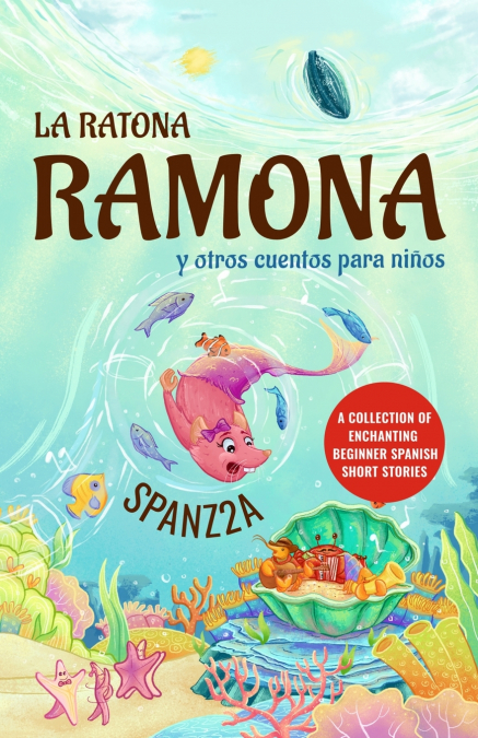 La ratona Ramona y otros cuentos para niños | Mouse Ramona and Other Children’s Stories